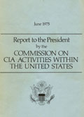 1975 Rockefeller Commission Report: June 1975 Report to the President by the Commission on CIA Activities Within the United States