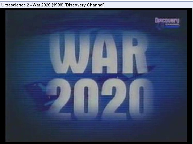 Discovery Channel: Ultrascience II.  War 2020. [1998 video]